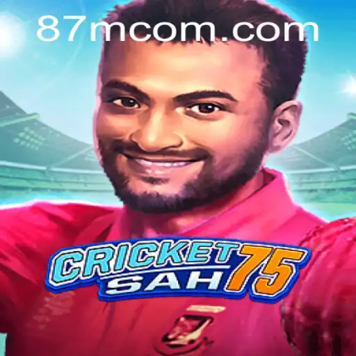 Explore the Thrilling World of CricketSah75 with 87M.COM