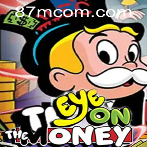 Discover the Thrilling World of EyeOnTheMoney: A Game of Strategy and Luck
