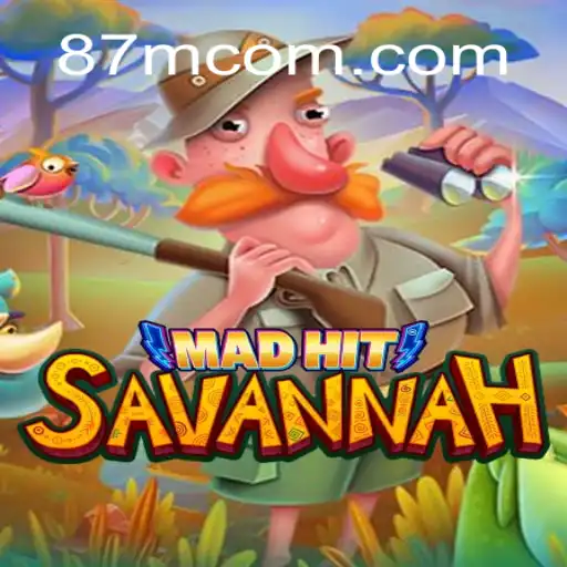 Discovering MadHitSavannah: The Exciting World of 87M.COM's Latest Game Sensation