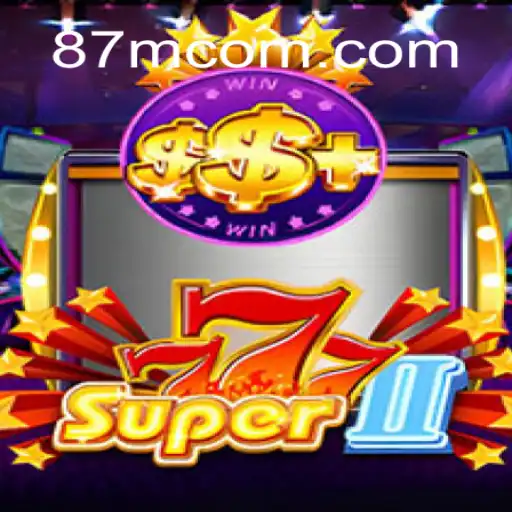 Super777II: Dive Into the Thrilling World of Digital Gaming